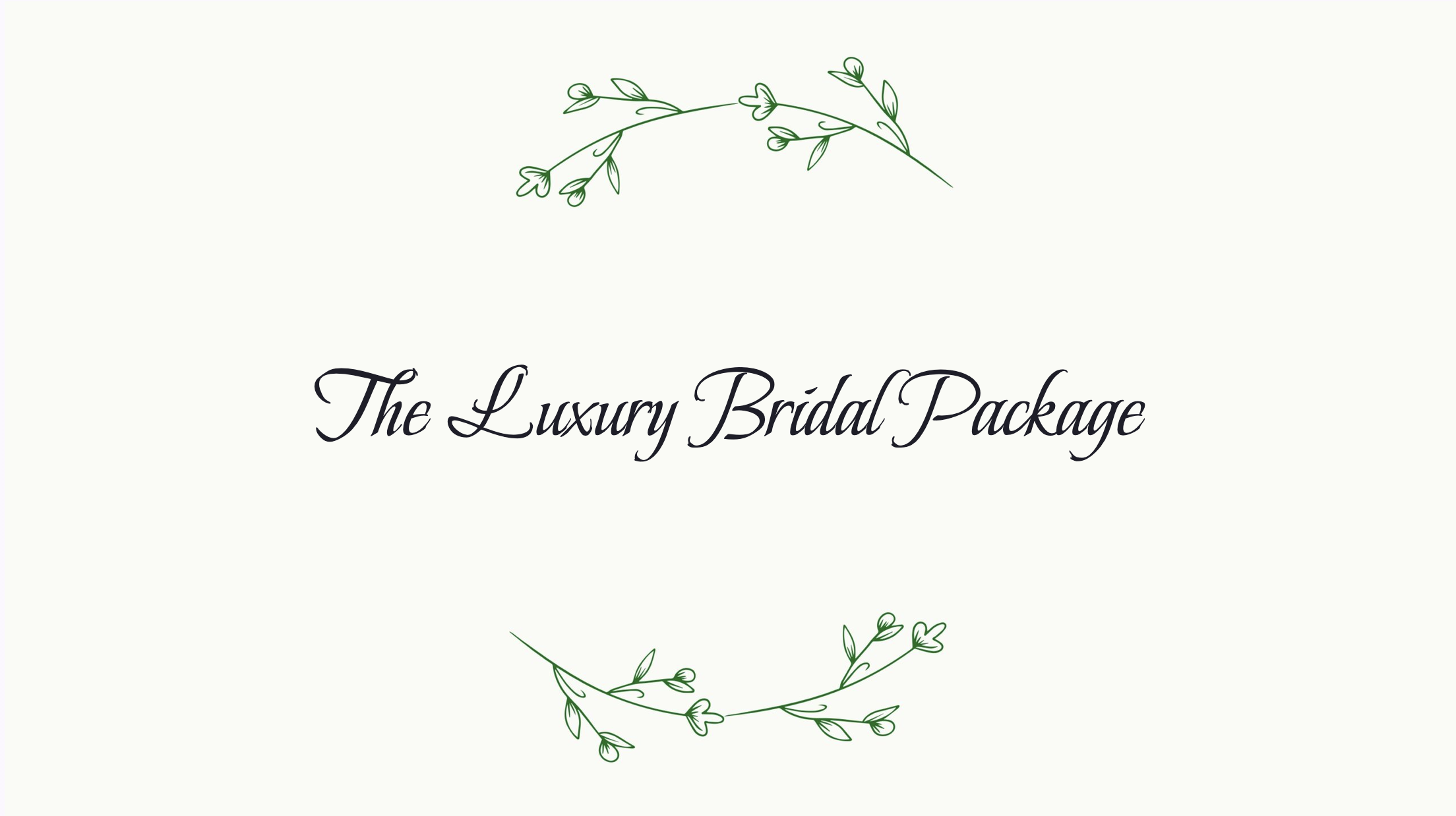 "The Luxury Bridal Package"